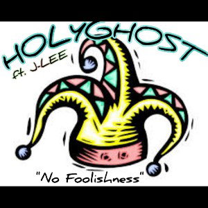 👻 HolyGhost Ft JLee"No Foolishness" 👻