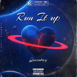 Queenbay - Run it up
