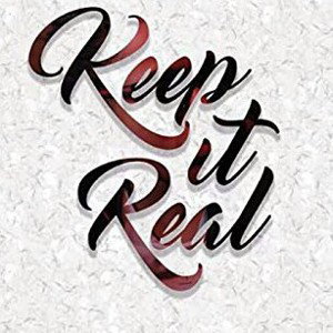 Keep It Real