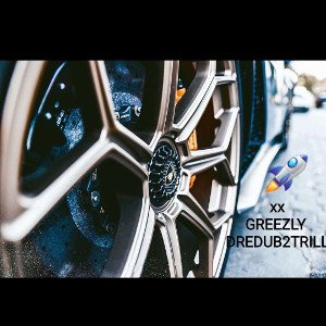 I'm Gon Make It xx GREEZLY xx DREDUB2TRILL