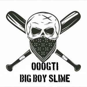 BIG BOY SLIME 