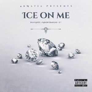 Ice On me Ft Golden Chain Jay & YT