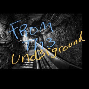 From the Underground