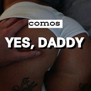 Comos-Yes-Daddy