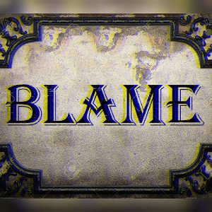 "Who you gon Blame" (BaltimoreMook)