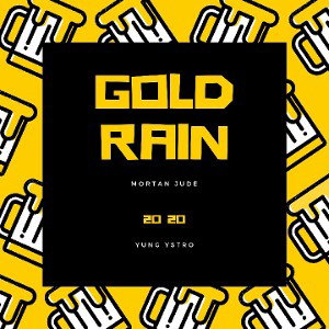 YUNG YSTRO, mortan jude - Gold Rain