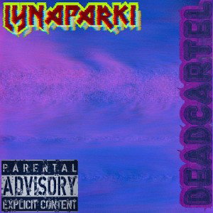 DEADCARTEL-LYNAPARKI_prod by. bzad