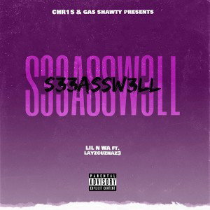 S33ASSW3LL Feat. LIL N WA