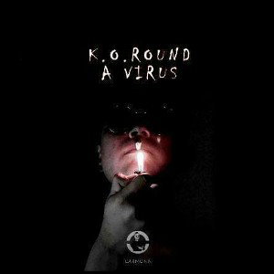 K.O. ROUND  A VIRUS 