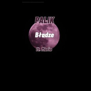 Palik X Mario - Błądze