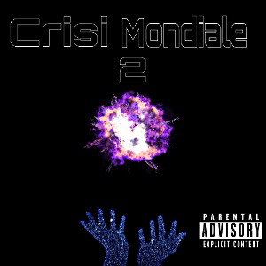 CRISI MONDIALE 2 ft Dabi, Sugar, JDO & AnonimoIsaia