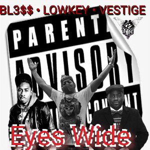 Eyes WIDE ft LK & Vestige