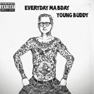 EVERYDAY MA BDAY
