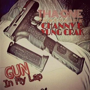 Gun In My Lap featuring Channy B & Crak