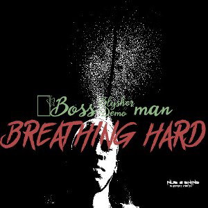 breathing hard