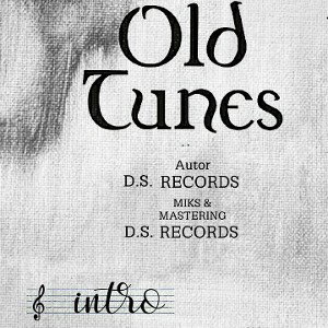 "Old Tunes" Intro