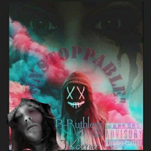 B. Ruthless Feat. J Koerner @jk87 - Unstoppable