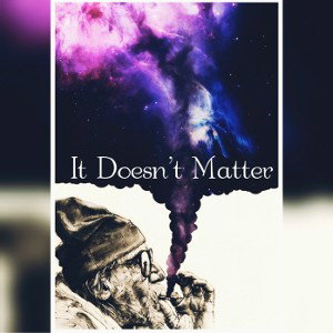 “It Doesn’t Matter” by MCOOH! and Jpmfreestlye