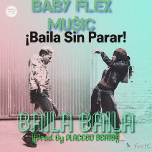 BAILA- baila sin parar((PROD. BY Placebo Beats))