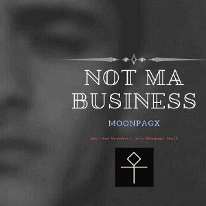 not ma business