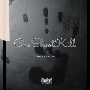Trójca & KESZKE - OneShootKill