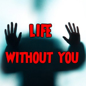 LIFE WITHOUT YOU FEAT. S K E