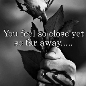 💖SO CLOSE YET SO FAR💖