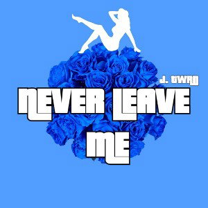 Never Leave Me