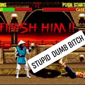 #STUPIDdumbBitch    