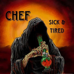 The Chef - Sick & Tired 