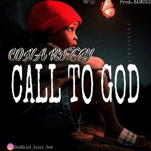 Cona Kizzy_Call to God_(MIX_BY_SAMCEE)