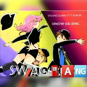  I Know She Lying  Ft T-Shaun 