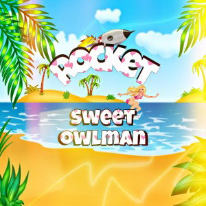 SWEET ft. Owlman - Rocket