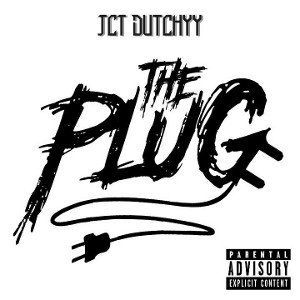 JCT Dutchyy "The Plug"