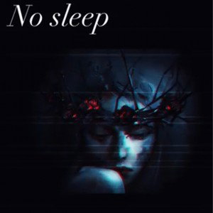 No sleep