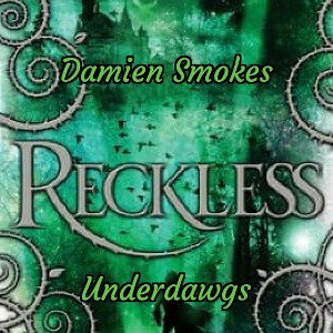 Damien Smokes - Reckless