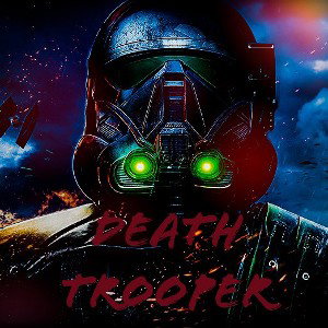 DEATH TROOPER