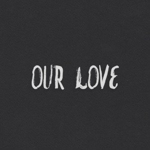 Our Love