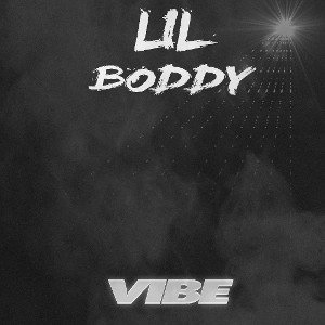 Lil Boddy - Vibe (official audio)