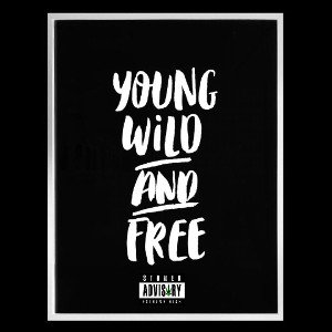 Young Wild and Free Ft.Reset