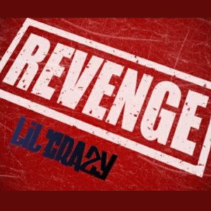 Revenge - Lil'Crazy