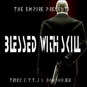Blessed With Skill Ft T.j & DonDodjer 