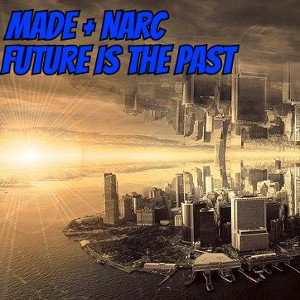 Zukunft ist Vergangenheit (Narc u Made) 