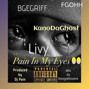 ‼️Pain In My 👀‼️ft BGEGriff & KanoDaGhost