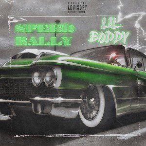 Lil Boddy - Speed Rally (Official Audio) 