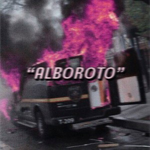 “ALBOROTO”
