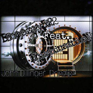 Breezy52 feat Inspi - John Dillinger Prinzip