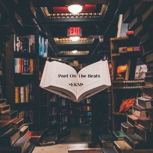 ·EKM· - Poet On The Beats