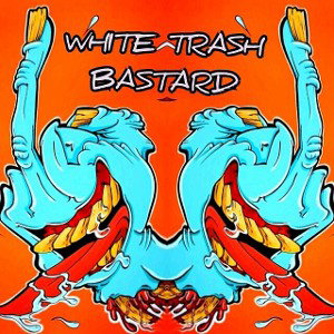White Trash Bastard