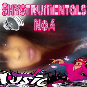 Shystrumentals No.4 